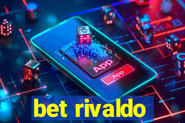 bet rivaldo